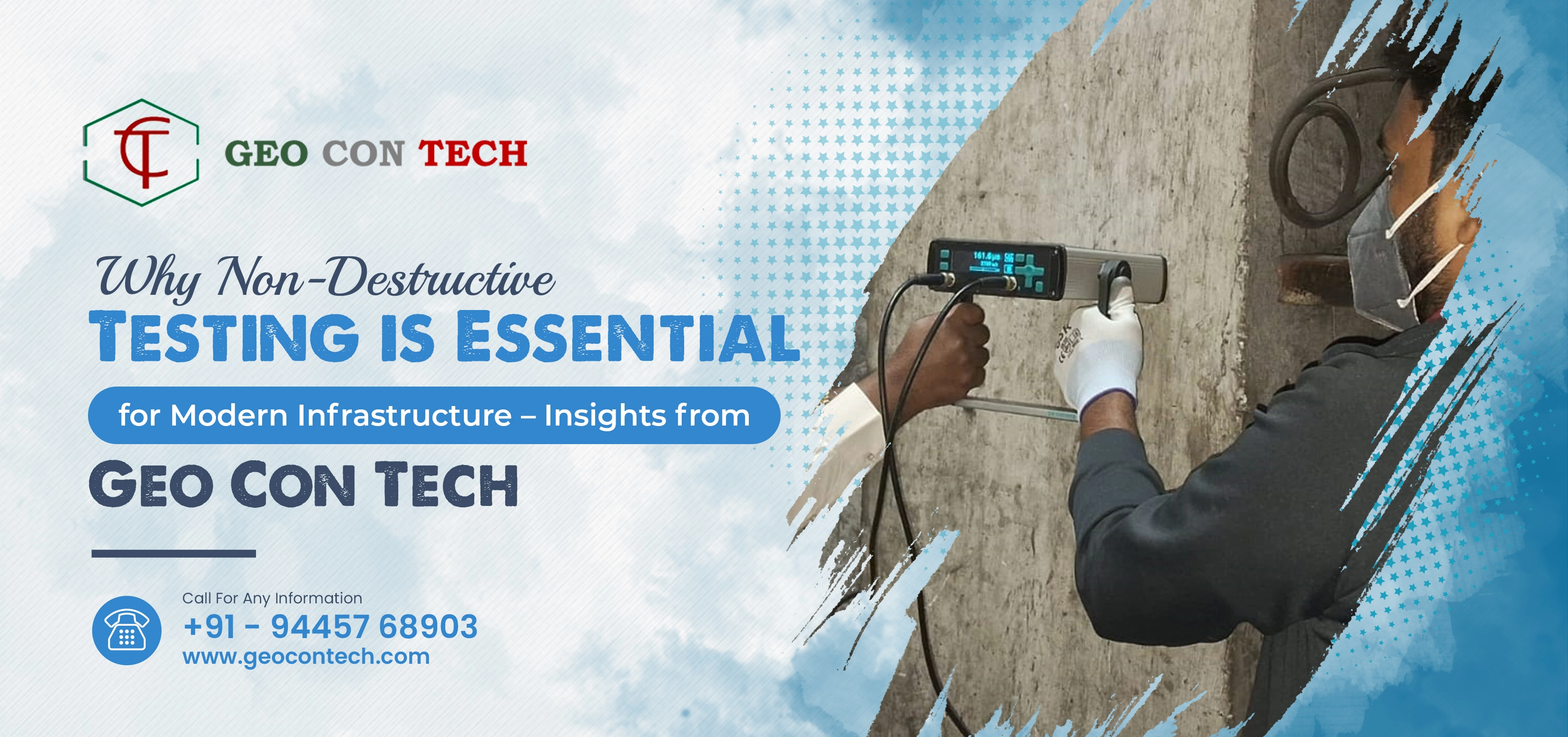 Why Non-Destructive Testing is Essential for Modern Infrastructure – Insights from Geo Con Tech
